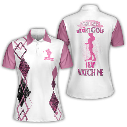 Petthouse | You Say Girl Can't Golf Polo Shirt I Say Watch Me Polo Shirt Woman Golfer Polo Shirt Pink Pattern