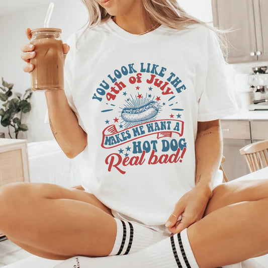 Petthouse | Funny You Look Like The 4th Of July Makes Me Want A Hot Dog Real Bad Shirt