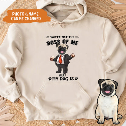 Petthouse | Personalized You're Not The Boss Of Me My Dog Is Funny Shirt, Gift For Dog Mom Dog Dad