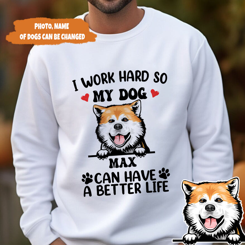 Petthouse | Custom Dog  Work Hard So My Dog Shirt, Dog Mom Shirt, Dog Dad Shirt, Gift For Dog Lover