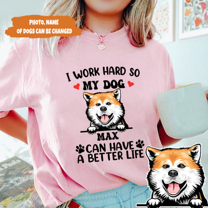 Petthouse | Custom Dog  Work Hard So My Dog Shirt, Dog Mom Shirt, Dog Dad Shirt, Gift For Dog Lover