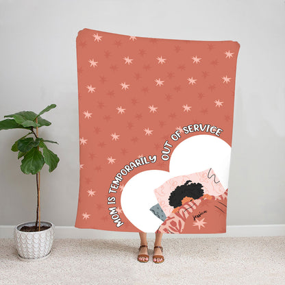 Petthouse | Personalized Mom Is Temporarily Out Of Service Fleece Blanket, Special Mother's Day Women Day Gifts