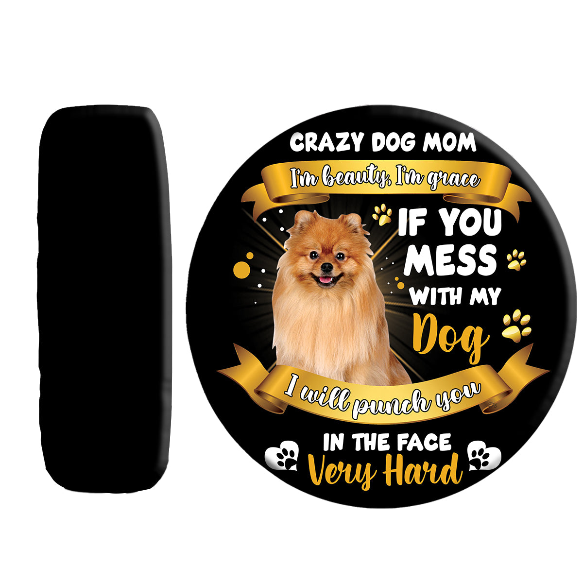 Petthouse | Pomeranian Crazy Dog Mom Spare Tire Cover Pomeranian Mama Car Accessory Mess With My Canvas Tire