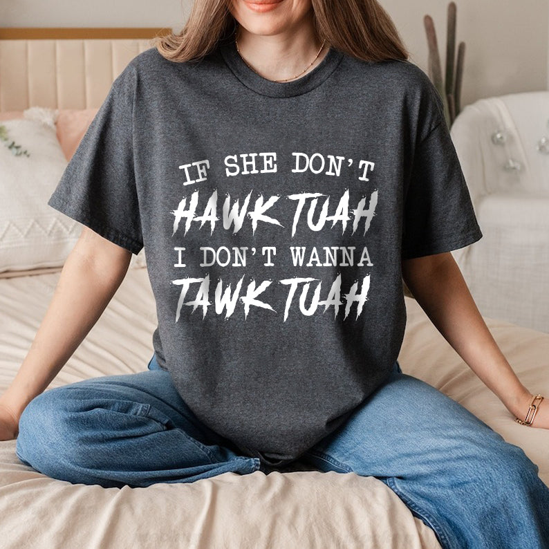 Petthouse | If She Don’t Wanna Hawk Tuah Viral Shirt, Hawk Tuah 2024 Trendy, Spit On That Thang