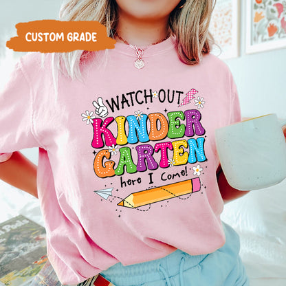 Petthouse | Custom Watch Out Kindergarten I Come Here Cute Shirt, Back To School, First/second Grade