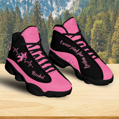 Petthouse | Personalized Name Breast Cancer Awareness Shoes, Breast Cancer Warrior Girl, I Wear Pink For Myself Basketball Shoes