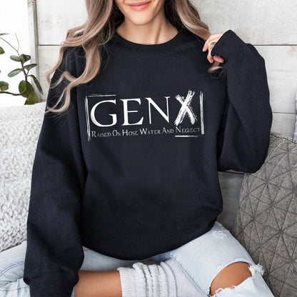 Petthouse | Gen X Raised On Hose Water And Neglect T-shirt, Sarcastic Shirt, Funny Quotes Shirt,