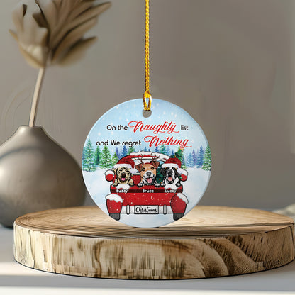 Petthouse | Personalized On The Naughty List & I Regret Nothing Ceramic Ornament, Dog Lovers Christmas Gift