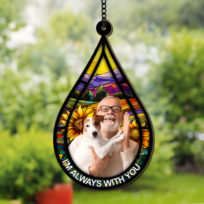 Petthouse | Memorial Window Hanging Suncatcher, Remembrance Photo Ornament, I'm Always With You