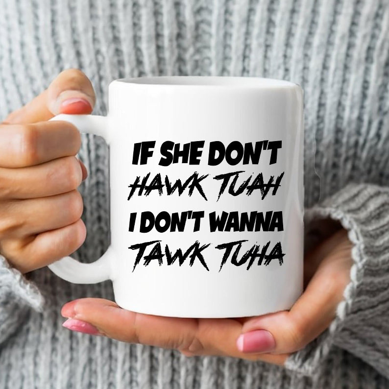 Petthouse | If She Doesn't Hawk Tuah Shirt, Funny I Don't Want To Tawk Tuha, Spit On That Thang