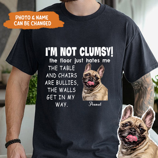 Petthouse | Custom Dogs I'm Not Clumsy The Floor Just Hates Me Shirt, Gift For Dog Dad, Dog Mom