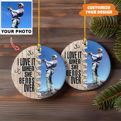 Petthouse | Custom Photo Fishing Ornament, Proud Fisherman, I Love It When She Bends Over, Xmas Gift