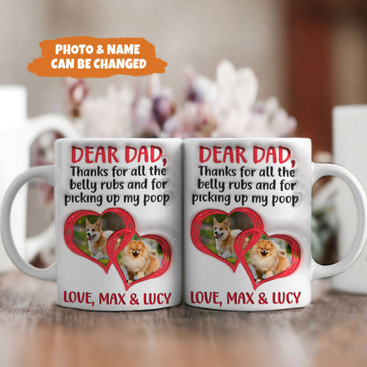 Petthouse | Custom Dear Dad Thanks For All The Belly Rubs Dog 3d Inflated Effect Printed Mug