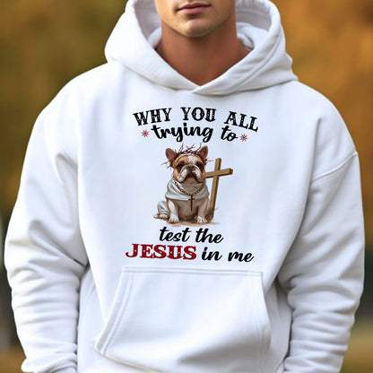 Petthouse | Dog Jesus Why You All Trying To Test The Jesus In Me Shirt,Funny Gift For Christian