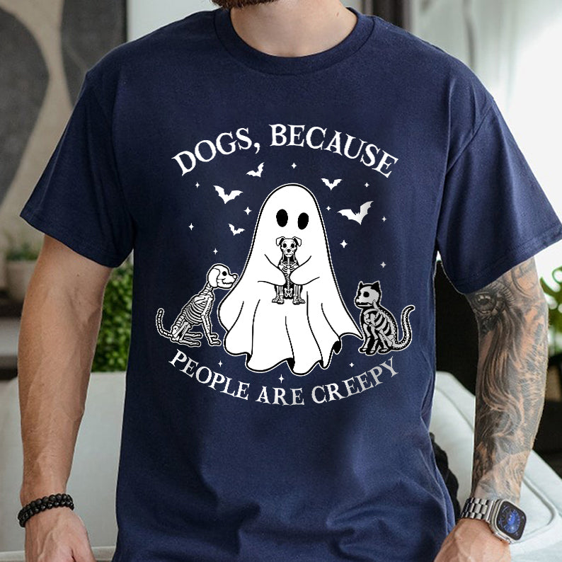 Petthouse | Dogs Because People Are Creepy Shirt, Halloween Ghost Dog Shirt, Dog Creepy Shirt, Dog Lovers