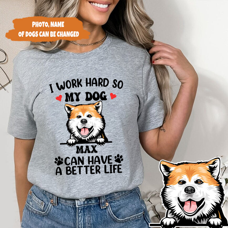 Petthouse | Custom Dog  Work Hard So My Dog Shirt, Dog Mom Shirt, Dog Dad Shirt, Gift For Dog Lover