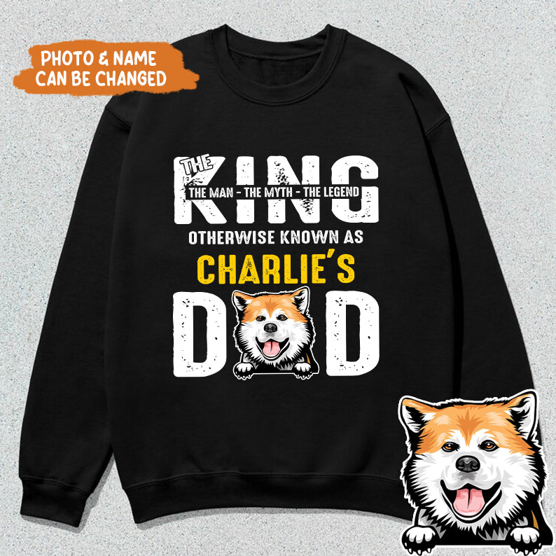 Petthouse | Dog Father's The King Dad - Personalized Custom Dog Father's Day Gift Unisex Shirt