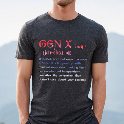 Petthouse | Funny Gen X Generation X Definition Sarcasm Unisex Shirt Gift