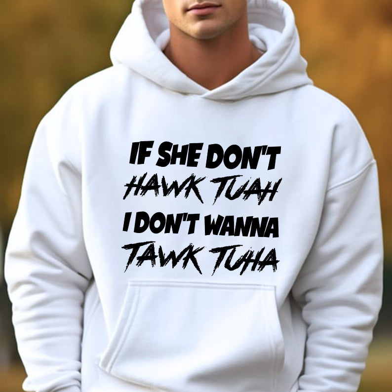 Petthouse | If She Doesn't Hawk Tuah Shirt, Funny I Don't Want To Tawk Tuha, Spit On That Thang