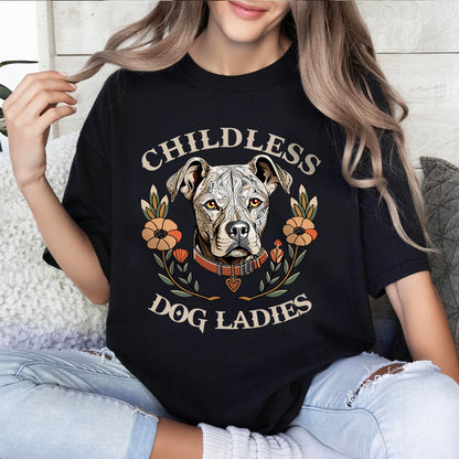 Petthouse | Childless Dog Ladies Women Shirt, Pitbulls Dog Shirt, Dog Lovers Ladies Shirt, Dog Lady