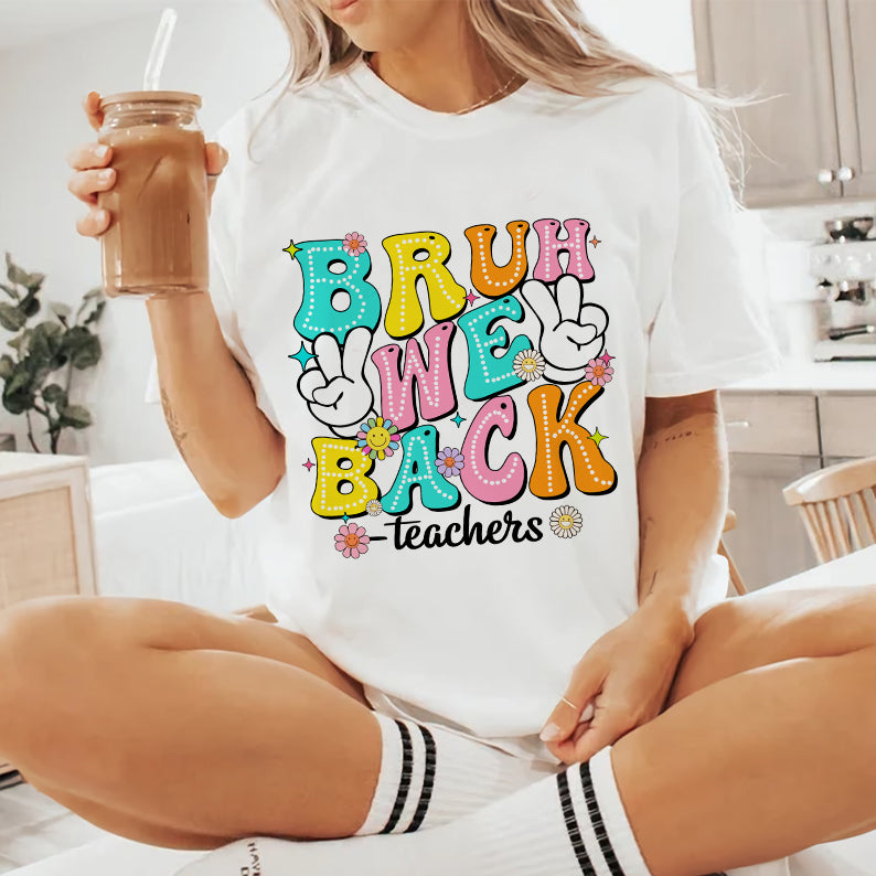 Petthouse | Bruh We Back Teachers Shirt, Teacher First Day Of School Tshirt, Back To School Shirt