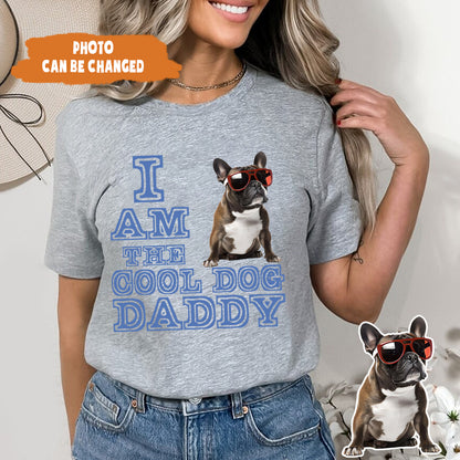 Petthouse | Customized I Am The Dog Daddy Shirt, Dog Lovers Father's Day Gift Unisex Shirt