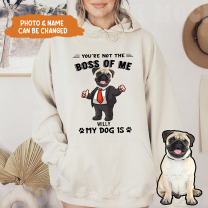 Petthouse | Personalized You're Not The Boss Of Me My Dog Is Funny Shirt, Gift For Dog Mom Dog Dad