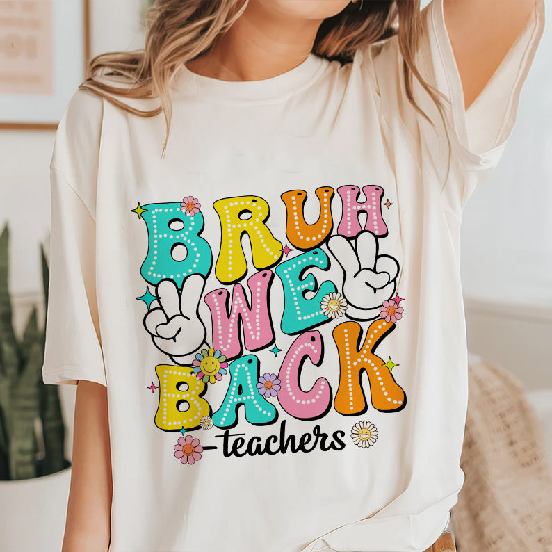 Petthouse | Bruh We Back Teachers Shirt, Teacher First Day Of School Tshirt, Back To School Shirt