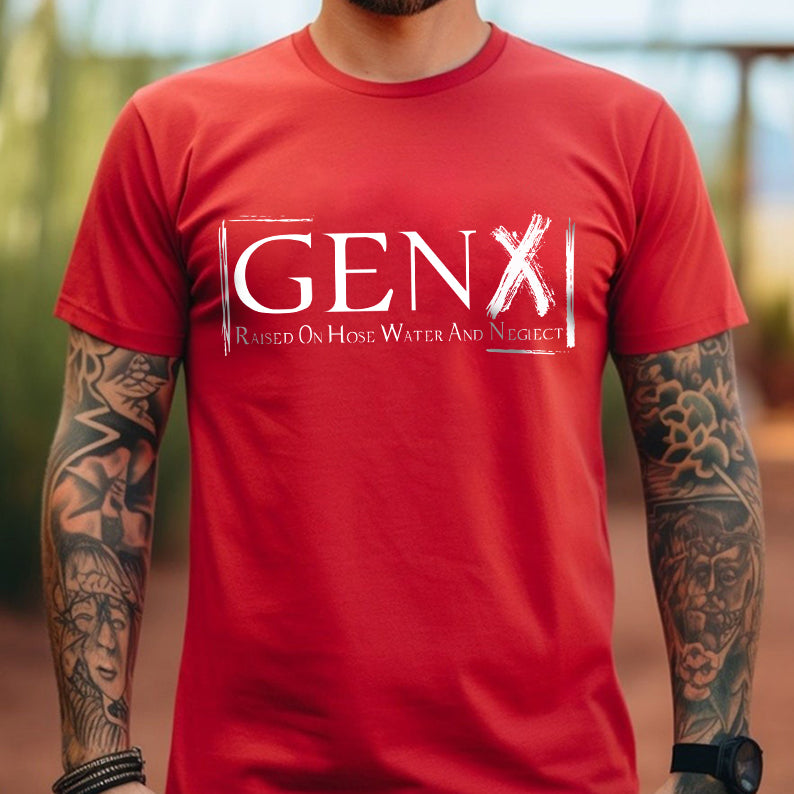 Petthouse | Gen X Raised On Hose Water And Neglect T-shirt, Sarcastic Shirt, Funny Quotes Shirt,