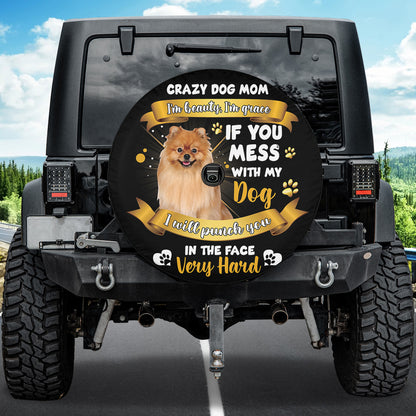 Petthouse | Pomeranian Crazy Dog Mom Spare Tire Cover Pomeranian Mama Car Accessory Mess With My Canvas Tire