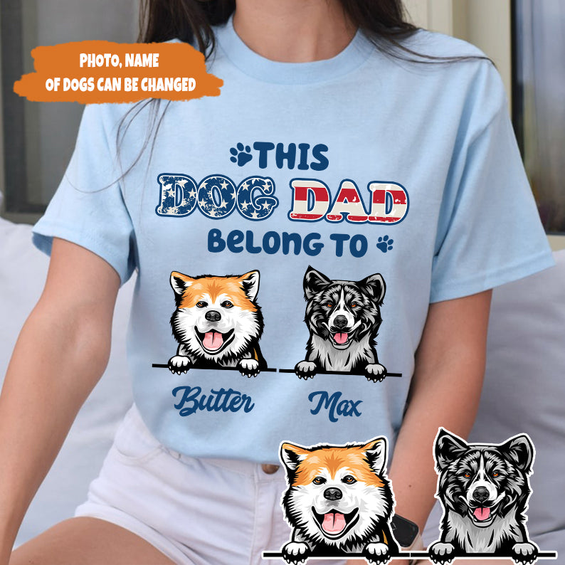 Petthouse | Custom This Dog Dad Belongs To 4 Of July Shirt, Father's Day Gift, Pet Papa Tee