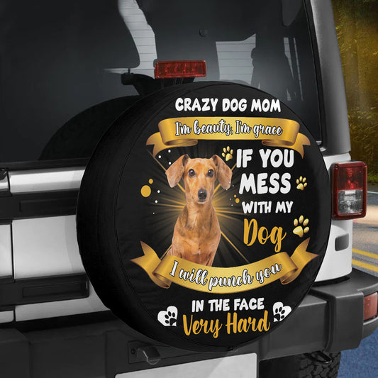 Petthouse | Dachshund Crazy Dog Mom Spare Tire Cover Dog Mama Beauty And Grace Spare Wheel Cover Mothers Day