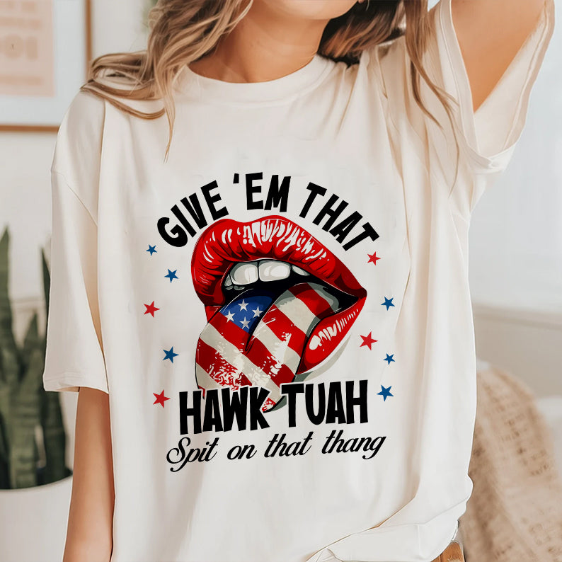 Petthouse | Funny Hawk Tuah Spit On That Thang Shirt, Give'em That Hawk Tuah Lip Spit On That Thang