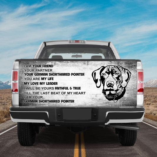 Petthouse | German Shorthaired Pointer Tailgate Wrap I Am Your Friend Your Partner Tailgate Wraps Car Decor