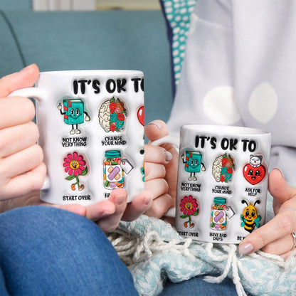 Petthouse | It's Ok Be Yourself Mug, Mental Health 3d Inflated Effect Mug, Therapist School Counselor