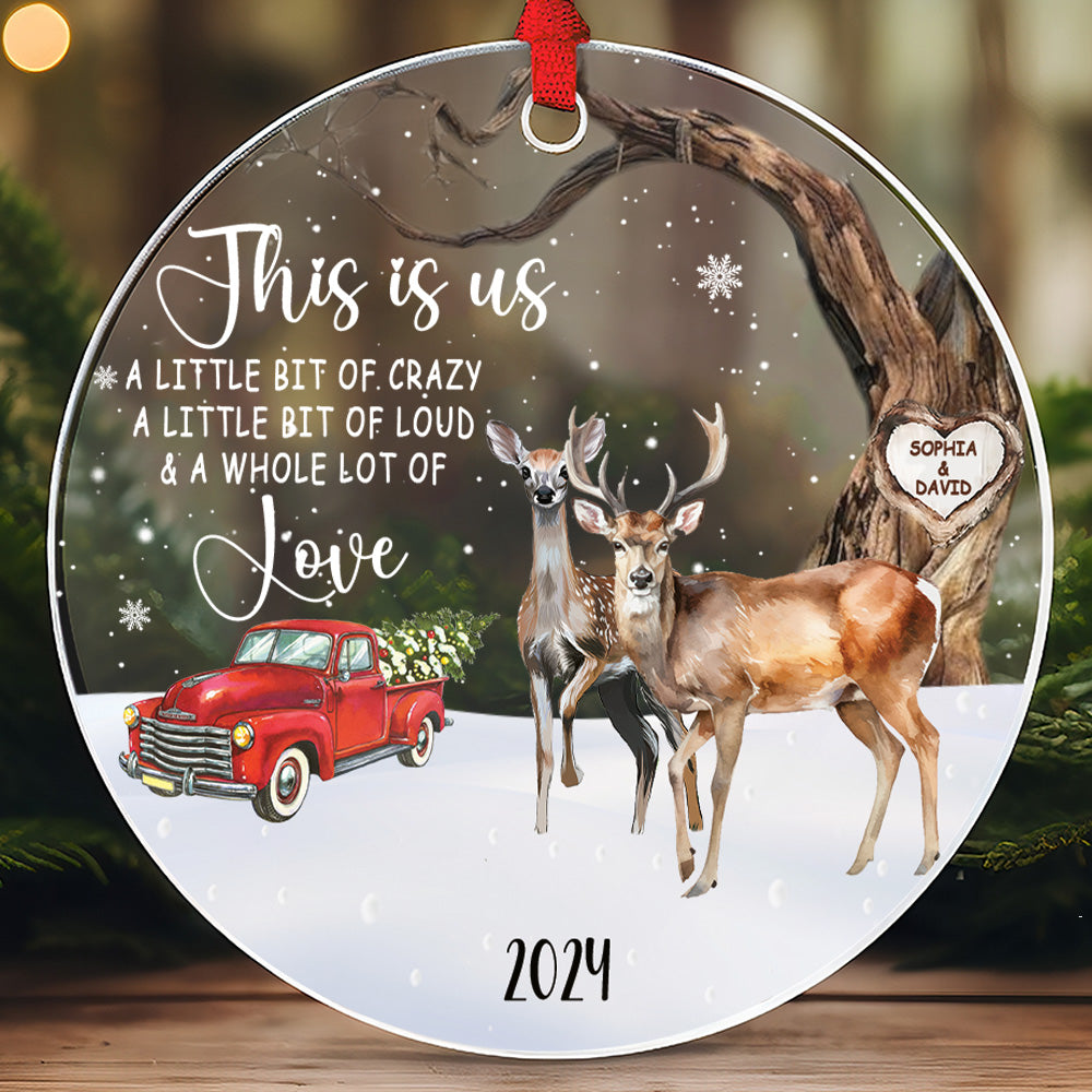 Petthouse | Personalize Deer Couple Ornament, This Is Us A Little Bit Crazy Loud Lot Of Love, Buck And Doe