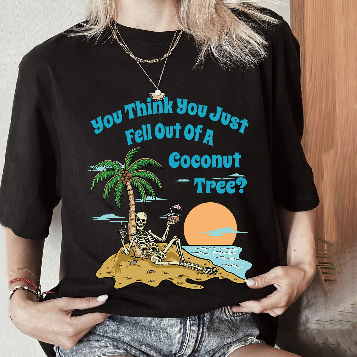 Petthouse | You Think You Just Fall Out Of A Coconut Tree Shirt, Skeleton Halloween Shirt, Summer Funny Shirt, Sweatshirt Hoodie Mug